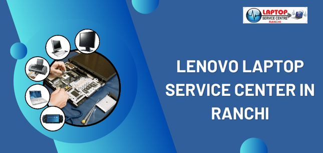 Lenovo Laptop Service Center in Ranchi